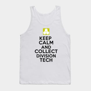 Keep Calm And Collect Division Tech - Black Text Tank Top